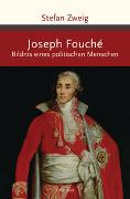 Joseph Fouché. Bildnis eines politischen Menschen