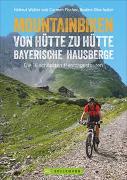 Mountainbiken von Hütte zu Hütte Bayerische Hausberge