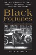 Black Fortunes