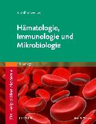 Die Heilpraktiker-Akademie. Hämatologie, Immunologie und Mikrobiologie