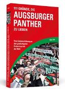 111 Gründe, die Augsburger Panther zu lieben