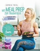 Mit Meal Prep zur Traumfigur