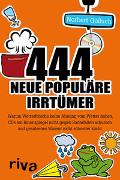 444 neue populäre Irrtümer