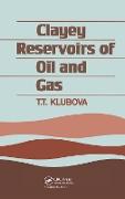 Clayey Reservoirs of Oil and Gas