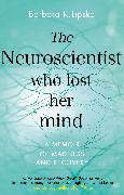 The Neuroscientist Who Lost Her Mind