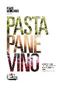 Pasta, Pane, Vino