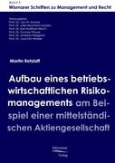 Aufbau eines betriebswirtschaftlichen Risikomanagements am Beispiel einer mittelständischen Aktiengesellschaft