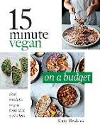 15 Minute Vegan: On a Budget