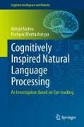 Cognitively Inspired Natural Language Processing