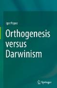 Orthogenesis versus Darwinism