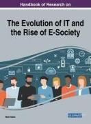 Handbook of Research on the Evolution of IT and the Rise of E-Society