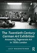 The Twentieth Century German Art Exhibition