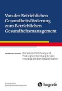 Von der Betrieblichen Gesundheitsförderung zum Betrieblichen Gesundheitsmanagement