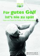 Für gutes Golf ist´s nie zu spät