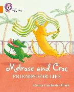 Melrose and Croc Friends For Life