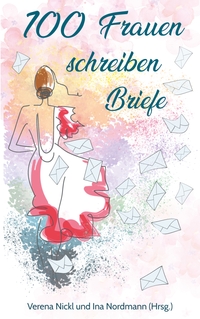 Vorderes Coverbild 100 Frauen schreiben Briefe an das Leben