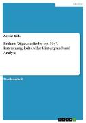 Vorderes Coverbild Brahms "Zigeunerlieder op. 103". Entstehung, kultureller Hintergrund und Analyse