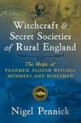 Witchcraft and Secret Societies of Rural England