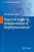 Stem Cell Drugs - A New Generation of Biopharmaceuticals