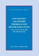 Enhancing 360-Degree Feedback for Senior Executives: How to Maximize the Benefits and Minimize the Risks