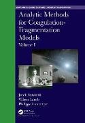 Analytic Methods for Coagulation-Fragmentation Models, Volume I