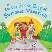 On the First Day of Summer Vacation