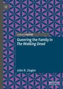 Queering the Family in The Walking Dead