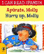 Hurry Up, Molly/Apúrate, Molly