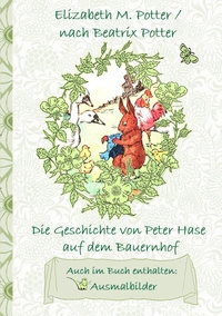 Vorderes Coverbild Die Geschichte von Peter Hase auf dem Bauernhof (inklusive Ausmalbilder, deutsche Erstveröffentlichung! )