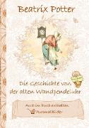 Vorderes Coverbild Die Geschichte von der alten Wandpendeluhr (inklusive Ausmalbilder; deutsche Erstveröffentlichung!)