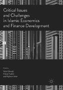 Critical Issues and Challenges in Islamic Economics and Finance Development