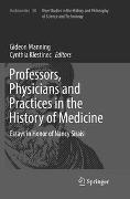 Professors, Physicians and Practices in the History of Medicine