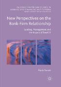 New Perspectives on the Bank-Firm Relationship