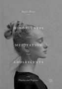 Mindfulness and Meditation for Adolescents