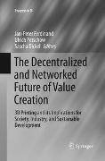 The Decentralized and Networked Future of Value Creation