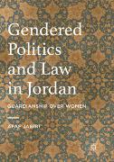 Gendered Politics and Law in Jordan