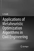 Applications of Metaheuristic Optimization Algorithms in Civil Engineering