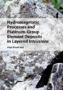 Hydromagmatic Processes and Platinum-Group Element Deposits in Layered Intrusions