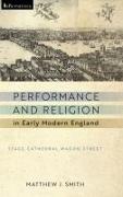 Performance and Religion in Early Modern England