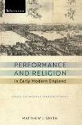 Performance and Religion in Early Modern England