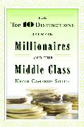 The Top 10 Distinctions Between Millionaires and the Middle Class