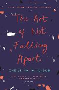 The Art of Not Falling Apart