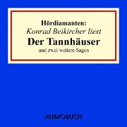 Vorderes Coverbild Konrad Beikircher liest "Der Tannhäuser" und zwei weitere Sagen
