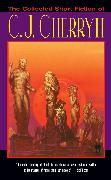 The Collected Short Fiction of C.J. Cherryh