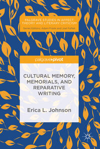 Vorderes Coverbild Cultural Memory, Memorials, and Reparative Writing