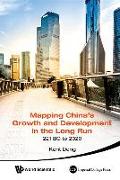 Mapping China's Growth and Development in the Long Run, 221 BC to 2020