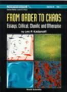 From Order to Chaos - Essays: Critical, Chaotic and Otherwise