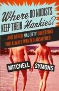 Where Do Nudists Keep Their Hankies?