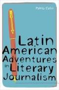 Vorderes Coverbild Latin American Adventures in Literary Journalism