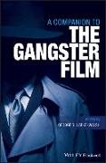 A Companion to the Gangster Film